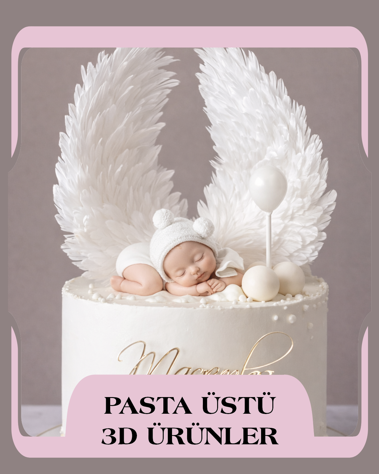 Pasta Üstü 3D Ürünler