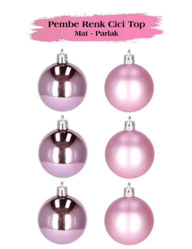 Yılbaşı Top Süs 8 Cm Mat Parlak Pembe 6 lı - 