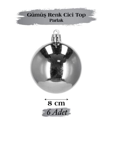 Yılbaşı Top Süs 8 Cm Parlak Gümüş 6 lı - 2