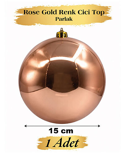 Yılbaşı Top Süs 15 Cm Parlak Rose Gold - 